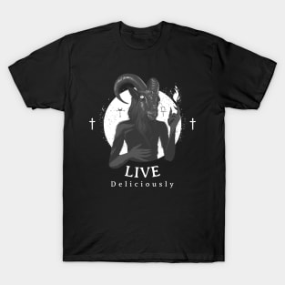 Live deliciously black Phillip T-Shirt